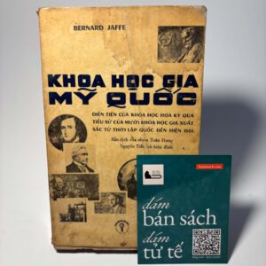 Khoa học gia Mỹ Quốc - Bernard Jaffe - (Sách Xưa)