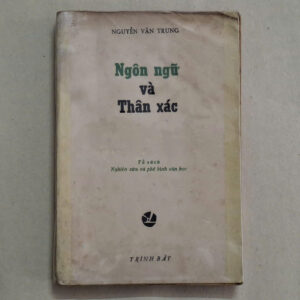 Ngôn ngữ và thân xác - Nguyễn Văn Trung (sách xưa)