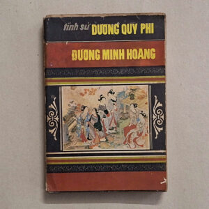 Tình Sử Dương Quý Phi Đường Minh Hoàng - Trần Tuấn Kiệt (sách xưa)
