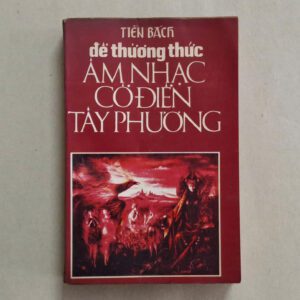 Để Thưởng thức Âm nhạc Cổ điển Tây phương - Tiến Bách (sách xưa)
