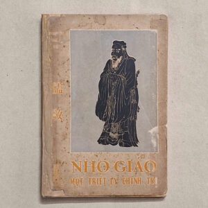 Nho giáo: Một Triết Lý Chính Trị - Nguyễn Hiến Lê (sách xưa)