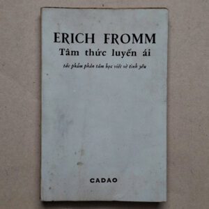 Tâm Thức Luyến Ái - Erich Fromm (sách xưa)