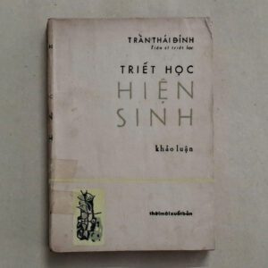 Triết học Hiện sinh: Khảo luận - Trần Thái Đỉnh (sách xưa)
